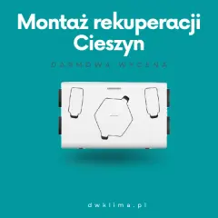 Rekuperacja w Cieszynie: Firmy, Usługi i Korzyści dla Domu