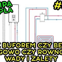 Pompa ciepła z buforem czy bez? Unikaj kosztownych błędów przy wyborze